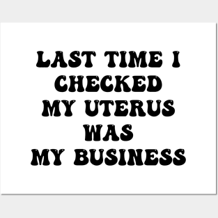 My Uterus My Business (black text) Posters and Art